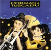 CD CORMAN & TUSCADU - Corman & Tuscadu ROSE227CD New Rose Record 1990 France Rock Used