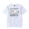 I'll Get Over It I Just Need To Be Dramatic First Graphic Tshirt Lazy Unicorn Tshirt Fashion Harajuku T-shirt Men Brand T-shirt