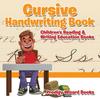 Книга Cursive Handwriting Book : Children's Reading & Writing Education Books
