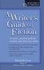 Книга A Writer's Guide To Fiction : A Concise, Practical Guide for Novelists and Short-Story Writers