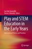 Книга Play and STEM Education In the Early Years : International Policies and Practices