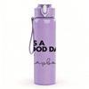 1PC It Is A Good Day To Gray Handwriting Print 750ml Color Plastic Sports Water Bottle Leakproof Flip Straw Lid Suitable for Sports Office Home Use