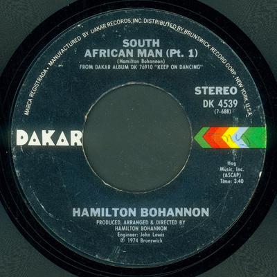 7-дюймовая пластинка HAMILTON BOHANNON - South African Man (Пт. 1) / Have A  DK4539 Dakar Records 1974 US Соул/Фанк Б/У