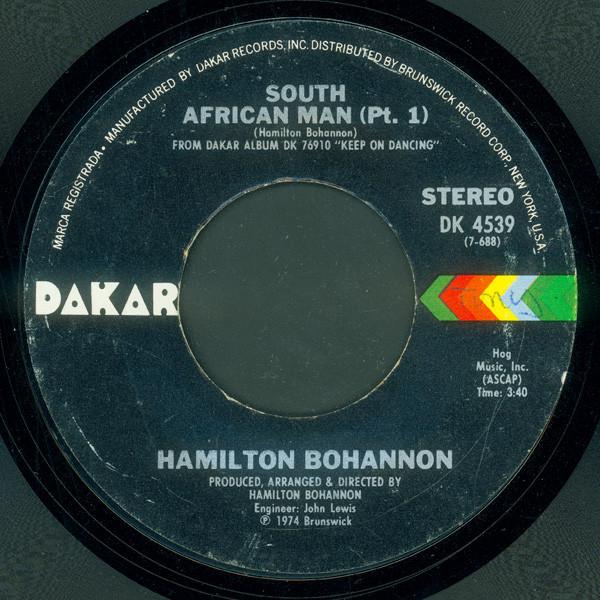7-дюймовая пластинка HAMILTON BOHANNON - South African Man (Пт. 1) / Have A DK4539 Dakar Records 1974 US Соул/Фанк Б/У