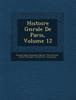 Книга Histoire G N Rale De Paris, Volume 12