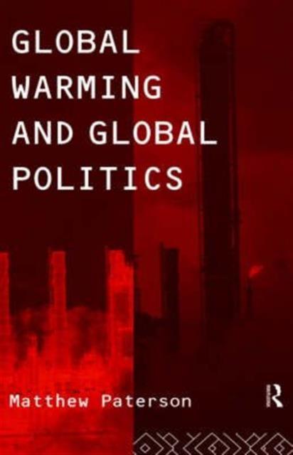 Книга Global Warming and Global Politics