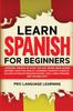 Книга Learn Spanish For Beginners Learning Spanish In Your Car Has Never Been Easier by Pro Language Learning - Paperback