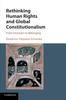 The Rethinking Human Rights and Global Constitutionalism : From Inclusion To Belonging Book