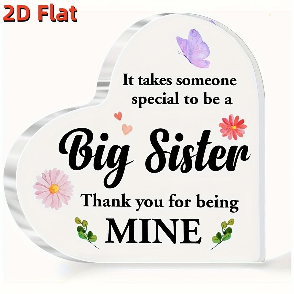 2D Flat, "Big Sister" Acrylic Love Desktop Ornaments, Mother'S Day, Graduation Season Gifts, Holiday Gifts for Girlfriends or Sisters, Home Office Des