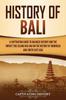 Книга History Of Bali by Captivating History - Paperback