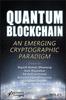 Книга Quantum Blockchain : An Emerging Cryptographic Paradigm