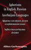 The Aphorisms In English, Russian & Azerbaijani Languages Book