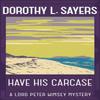 Have His Carcase by Dorothy L Sayers Paperback Book 9781473621367