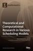 Книга Theoretical and Computational Research In Various Scheduling Models