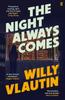 The The Night Always Comes Book