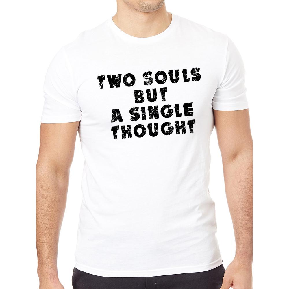 Two Souls But A Single Thought Two That Beat As One Slogan Letter Print T