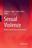 Книга Sexual Violence : Evidence Based Policy and Prevention