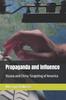 The Propaganda and Influence : Russia and China Targeting of America Book