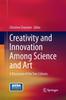 The Creativity and Innovation Among Science and Art : A Discussion of the Two Cultures Book