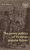 Книга The Penny Politics of Victorian Popular Fiction