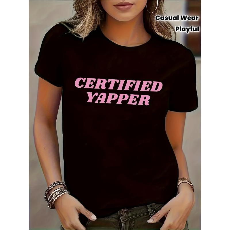 Women Certified Yapper Pink Letter Print Tee Crew Neck Casual All Season Regular Fit Top