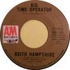 7inch Record KEITH HAMPSHIRE - Big Time Operator AMX356 A&M Records Canada Pop Used