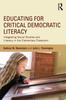 Книга Educating for Critical Democratic Literacy : Integrating Social Studies and Literacy In the Elementary Classroom