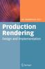 Книга Production Rendering : Design and Implementation