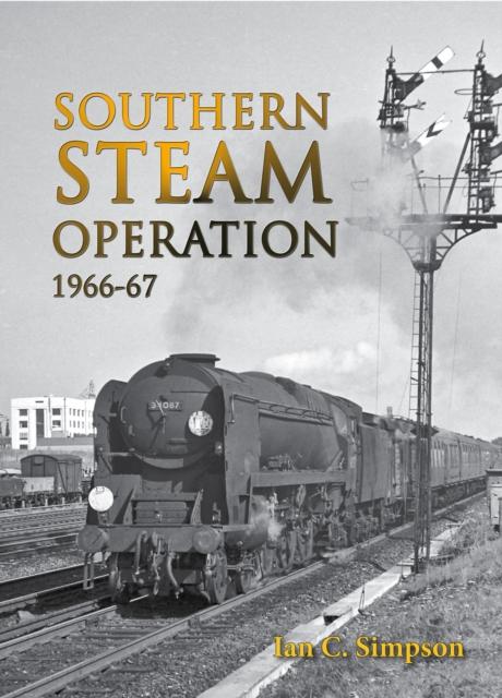 The Southern Steam Operation 1966-67 Book