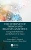 The The Internet of Things and Big Data Analytics : Integrated Platforms and Industry Use Cases Book