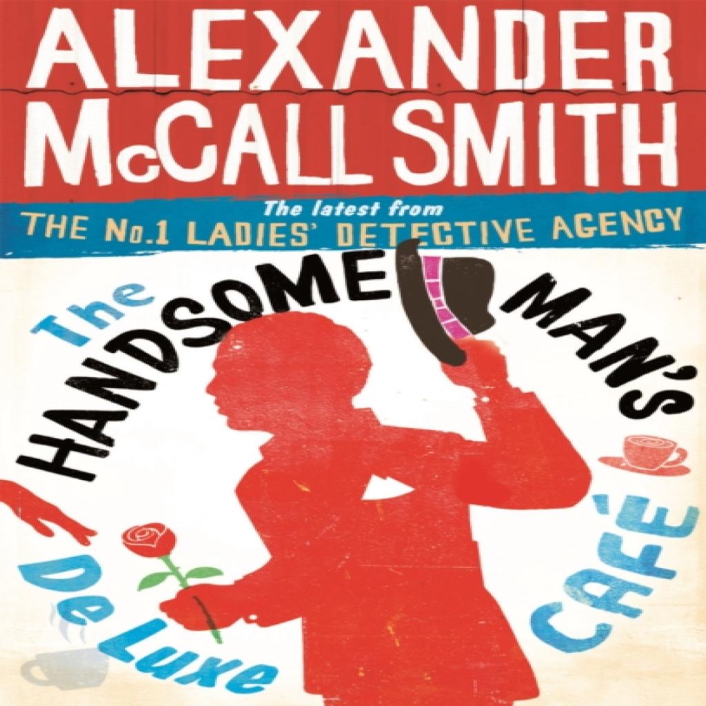 The Handsome Mans De Luxe Cafe by Alexander McCall Smith Paperback Book 9780349139296
