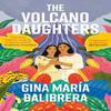 The Volcano Daughters by Gina Maria Balibrera Paperback Book 9780861549351