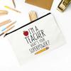I'am Teacher What Is Your Superpower Women Bag Large Capacity Case School Stationery Supplies Storage Bags Travel Wash Pouch Teacher Gifts