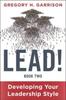 Книга LEAD! Book 2 : Developing Your Leadership Style