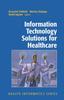 The Information Technology Solutions for Healthcare Book