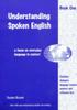 Книга Understanding Spoken English : A Focus On Everyday Language In Context Bk. 1