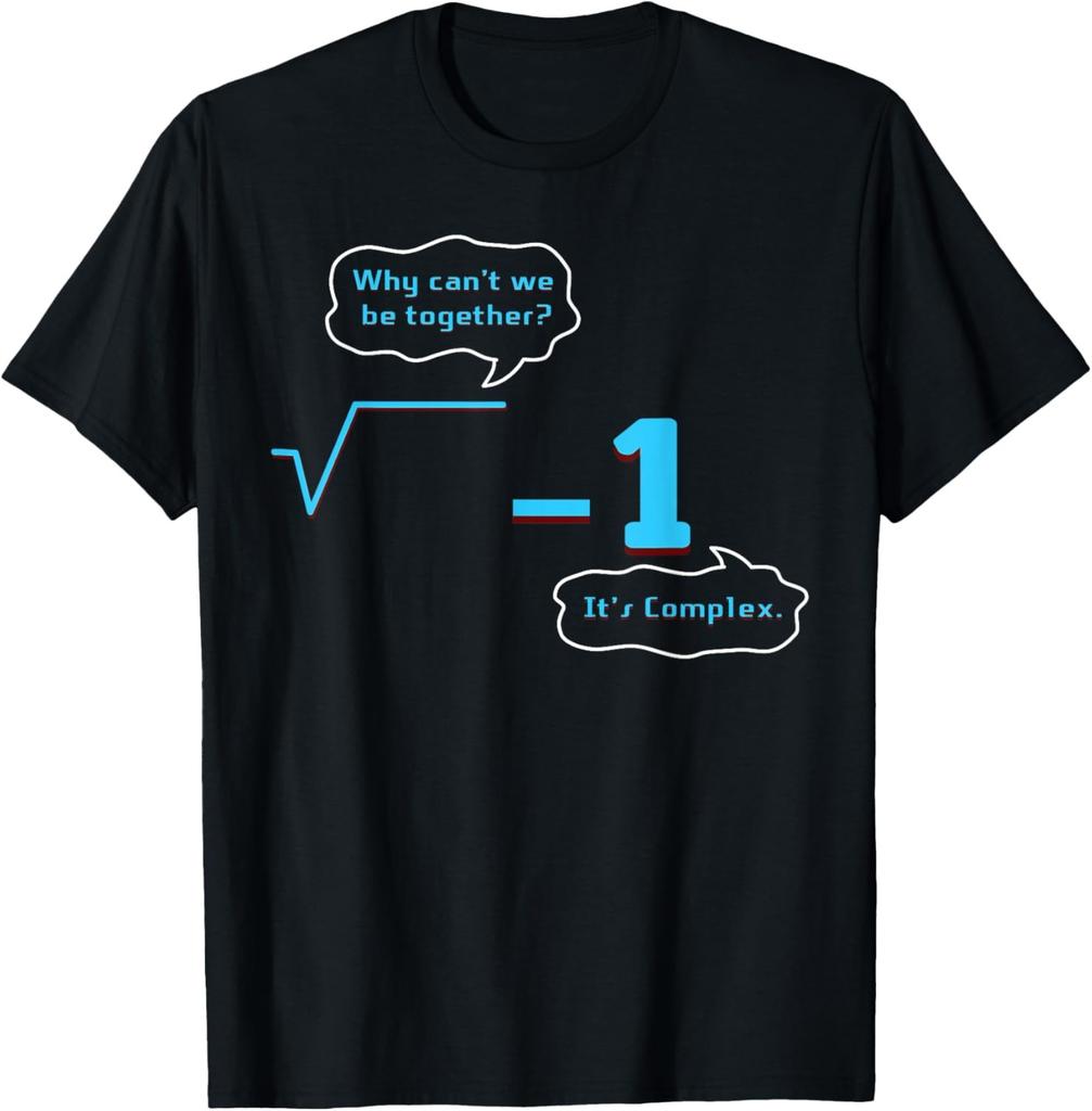 It's Complex Numbers Math Humor Puns T-Shirt