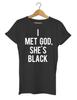 I Met God Shes Black CARA DELEVINGNE Mens Kids T Shirt Mens Womens Urban Legends