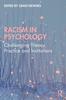 The Racism In Psychology : Challenging Theory, Practice and Institutions Book