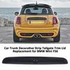 Car Trunk Decorative Strip Tailgate Trim Lid Replacement for BMW Mini F55 F56 F57 20142021 Without