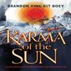 Karma of the Sun by Brandon Ying Kit Boey Paperback Book 9780744307610
