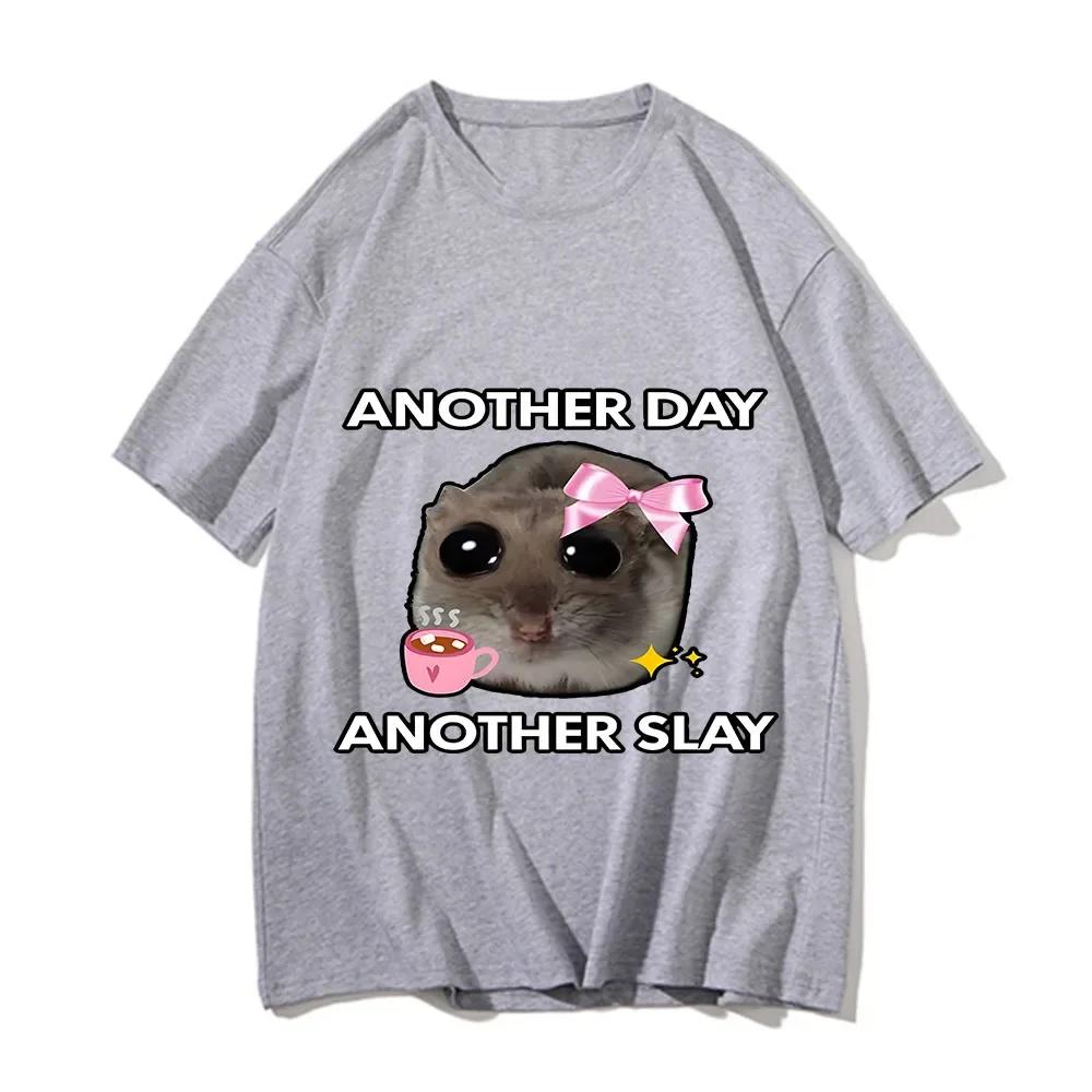 Грустный хомяк Another Day Slay Смешная футболка Повседневная хлопковая футболка Kawaii для мужчин с графическим принтом Топы унисекс модная футболка с коротким рукавом