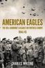 Книга American Eagles : The 101st Airborne's Assault On Fortress Europe 1944/45