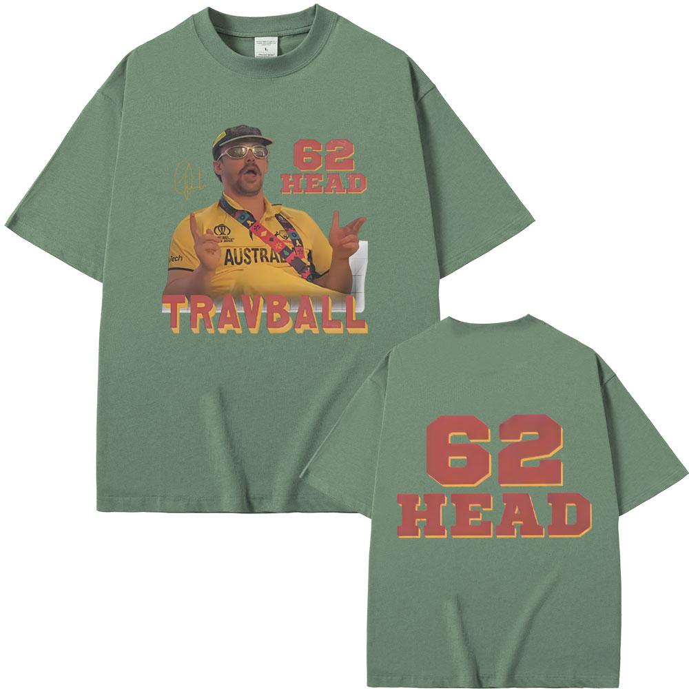 Travis Head TravBall Head 62 Tshirt Men Women Fashion Casual Oversized Short Sleeve T Shirts Male Vintage Pure Cotton Tshirts