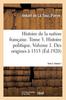 Книга Histoire De La Nation Francaise. Tome 3. Histoire Politique. Volume 1. Des Origines A 1515
