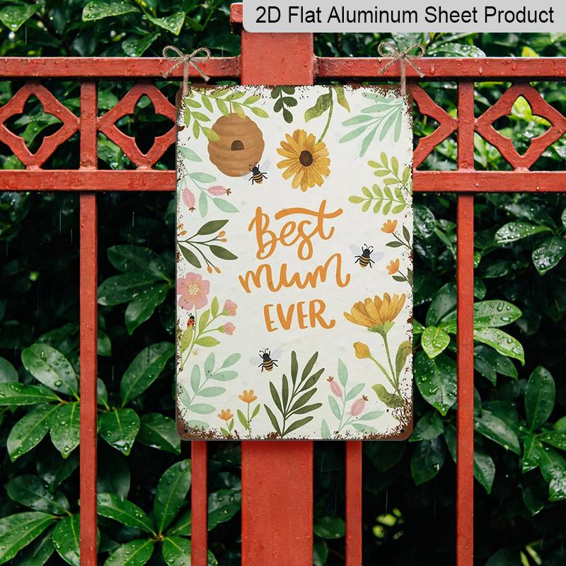 2D Flat, 1pc "Best Mum Ever" Floral Bee Aluminium Sign - 8"x12" Rustic Watercolor Floral & Beehive Decor, Perfect for Mother's Day Gifts & Home Wall