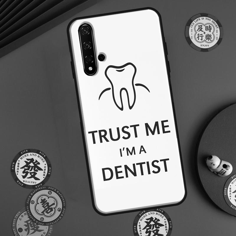 Доверься мне, я стоматолог Для Huawei P20 P40 P30 Lite P60 Pro Nova 12s 11i 12i 10 9 SE 5T Y91 Y90 Y60 Y70 Y72 Y61 Чехол