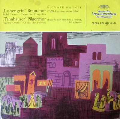 Пластинка 7 дюймов RICHARD WAGNER, FRITZ LEHMANN, CHOR - "Лоэнгрин" Свадебный хор / "Тангейзер" 30085EPL Deutsche Grammo - Германия Классика Б/у