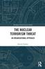 The The Nuclear Terrorism Threat : An Organisational Approach Book