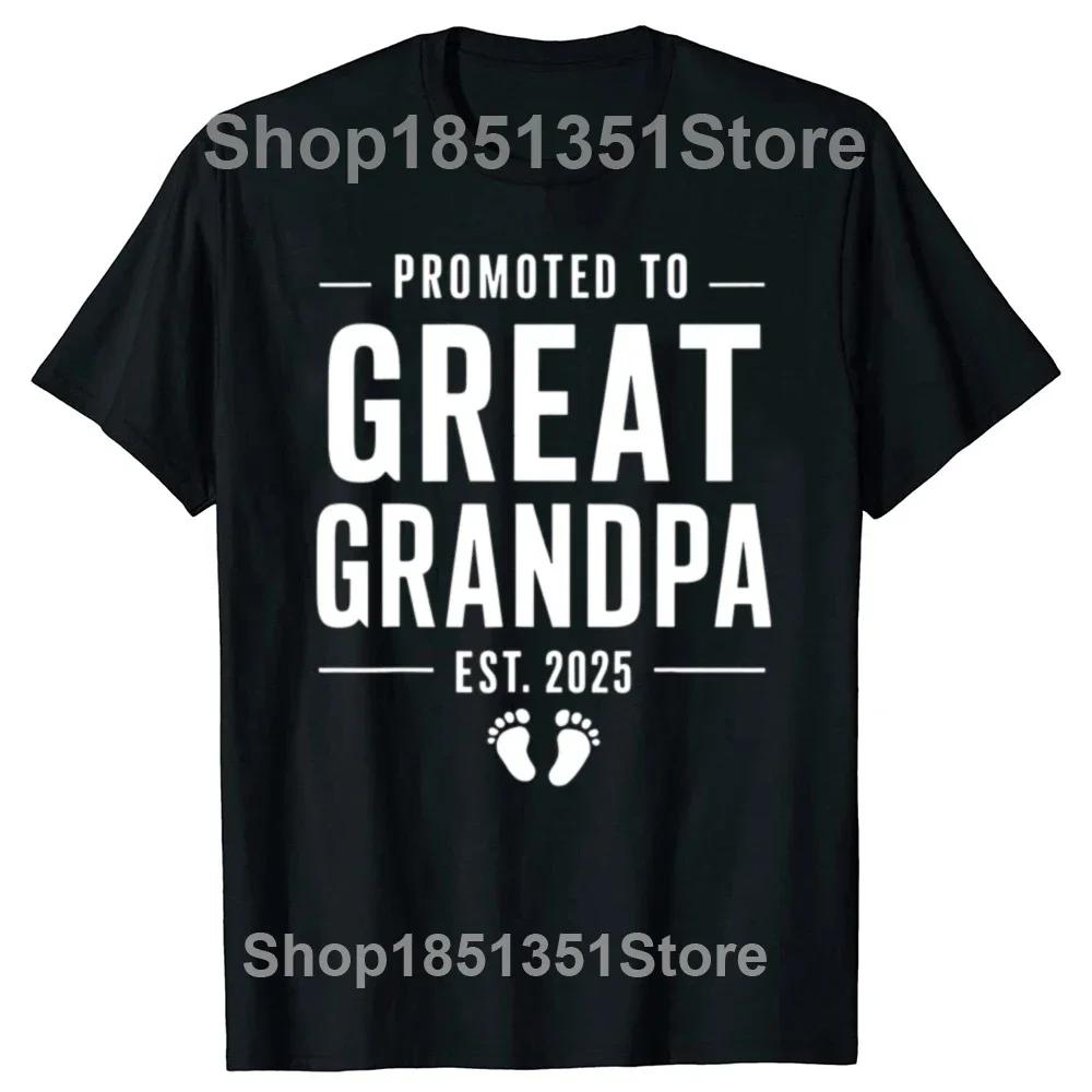 Funny Soon To Be Greats Grandpa 2025 T Shirts Summer Graphic Cotton Streetwear Short Sleeve Soon To Be Grandpa Gifts T-shirt